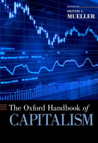 Kniha Oxford Handbook of Capitalism Dennis C Mueller