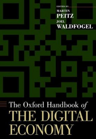 Carte Oxford Handbook of the Digital Economy Martin Peitz