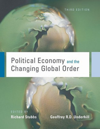 Carte Political Economy and the Changing Global Order Richard Stubbs