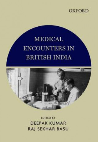 Book Medical Encounters in British India Deepak Kumar