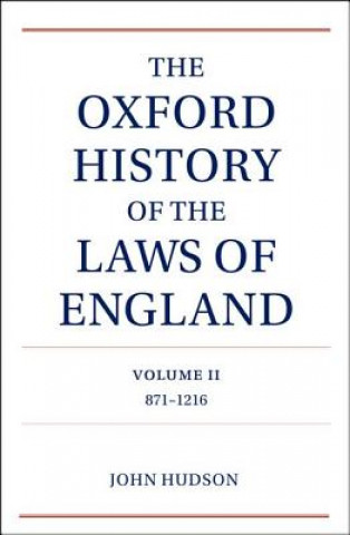 Carte Oxford History of the Laws of England Volume II John Hudson