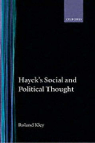 Könyv Hayek's Social and Political Thought Roland Kley