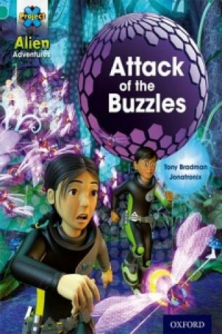 Könyv Project X: Alien Adventures: Turquoise: Attack of the Buzzles Tony Bradman