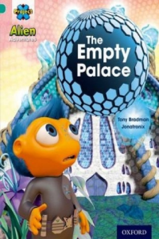 Book Project X: Alien Adventures: Turquoise: The Empty Palace Tony Bradman