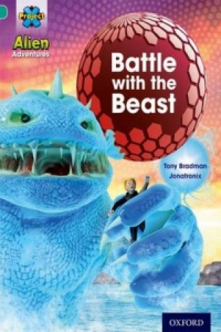 Book Project X: Alien Adventures: Turquoise: Battle With The Beast Tony Bradman