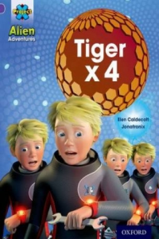 Book Project X: Alien Adventures: Purple: Tiger x 4 Elen Caldecott