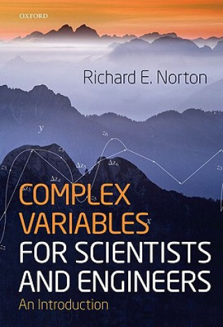 Kniha Complex Variables for Scientists and Engineers Richard Norton