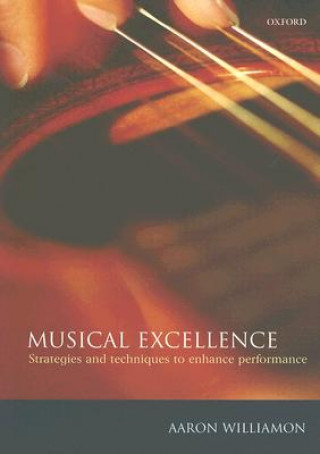 Könyv Musical Excellence Aaron Williamon