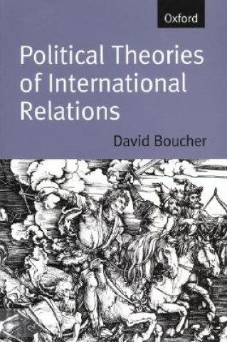 Carte Political Theories of International Relations David (Professor in Political Theory and Government Boucher