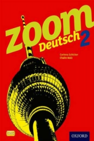 Knjiga Zoom Deutsch 2 Student Book Corinna Schicker