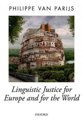 Livre Linguistic Justice for Europe and for the World Philippe van Parijs