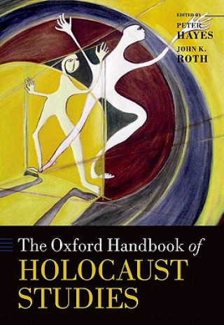 Kniha Oxford Handbook of Holocaust Studies Peter Hayes