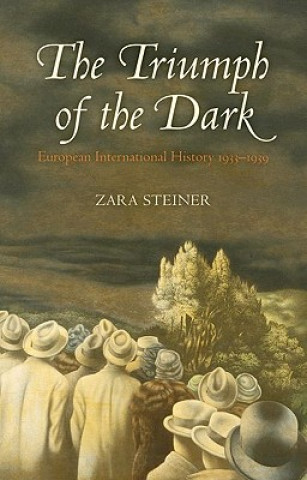 Könyv Triumph of the Dark Zara Steiner