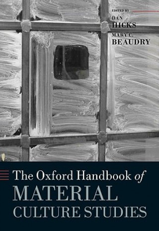 Book Oxford Handbook of Material Culture Studies Dan Hicks