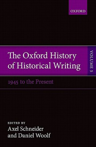 Книга Oxford History of Historical Writing Axel Schneider