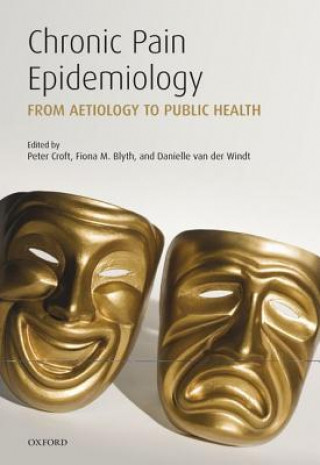 Könyv Chronic Pain Epidemiology Peter Croft