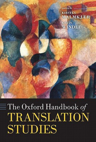 Kniha Oxford Handbook of Translation Studies Kirsten Malmkjaer