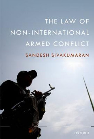 Knjiga Law of Non-International Armed Conflict Sandesh Sivakumaran