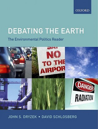 Carte Environmental Politics Reader: Debating the Earth John S Dryzek