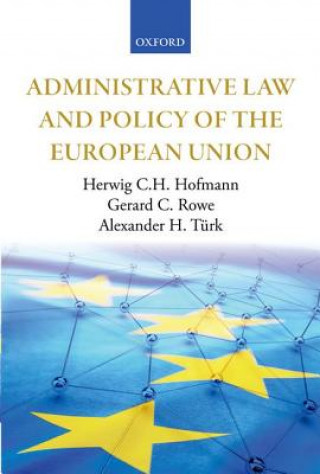 Kniha Administrative Law and Policy of the European Union Herwig CH Hofmann