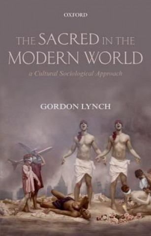 Kniha Sacred in the Modern World Gordon Lynch