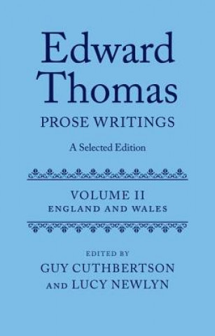 Kniha Edward Thomas: Prose Writings: A Selected Edition Edward Thomas