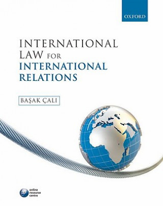 Kniha International Law for International Relations Basak Cali