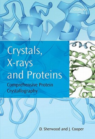 Buch Crystals, X-rays and Proteins Dennis Sherwood