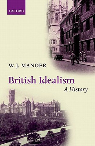 Kniha British Idealism: A History W J Mander