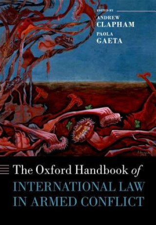 Книга Oxford Handbook of International Law in Armed Conflict Andrew Clapham