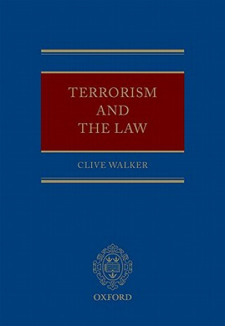 Kniha Terrorism and the Law Clive Walker