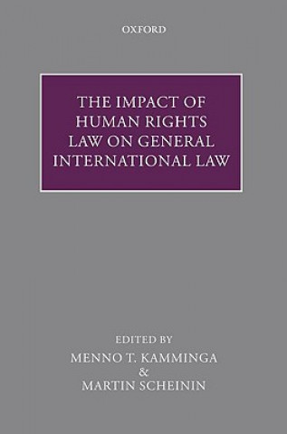 Книга Impact of Human Rights Law on General International Law Menno T Kamminga