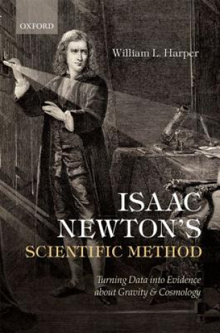 Książka Isaac Newton's Scientific Method William L Harper