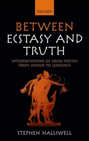 Knjiga Between Ecstasy and Truth Stephen Halliwell