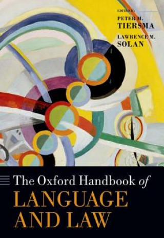 Kniha Oxford Handbook of Language and Law Lawrence M Solan