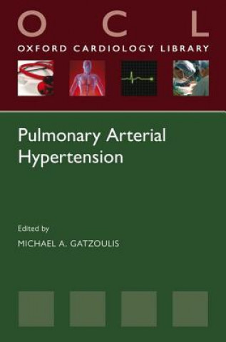 Kniha Pulmonary Arterial Hypertension Michael A Gatzoulis