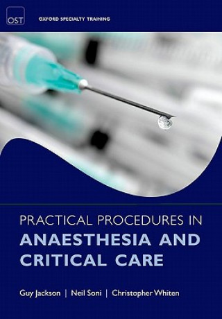 Kniha Practical Procedures in Anaesthesia and Critical Care Guy Jackson