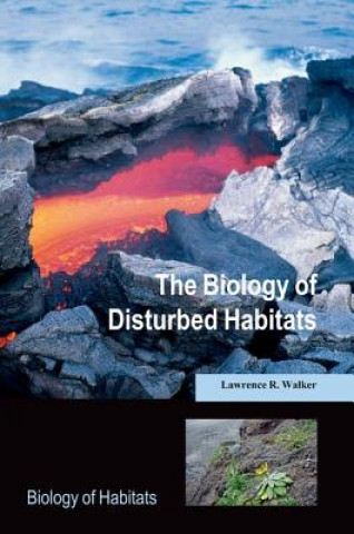 Kniha Biology of Disturbed Habitats Lawrence R Walker