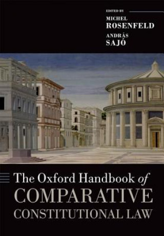 Kniha Oxford Handbook of Comparative Constitutional Law Michel Rosenfeld