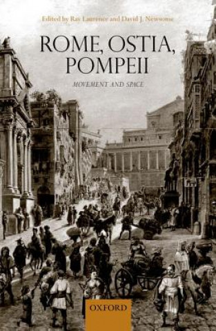 Книга Rome, Ostia, Pompeii: Movement and Space. Ray Laurence