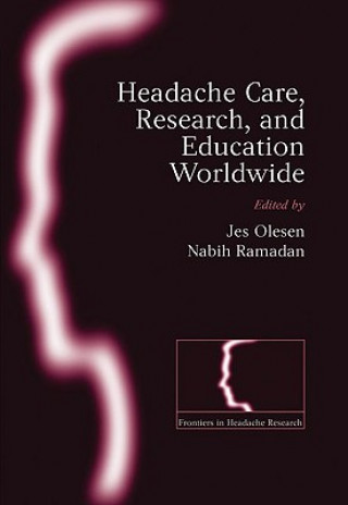 Knjiga Headache care, research and education worldwide Jes Olesen