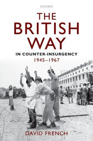 Könyv British Way in Counter-Insurgency, 1945-1967 David French