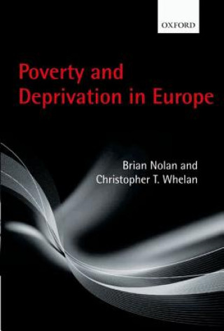 Könyv Poverty and Deprivation in Europe Brian Nolan