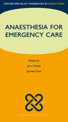 Kniha Anaesthesia for Emergency Care Jerry Nolan