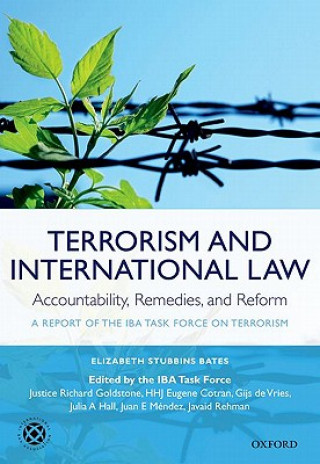Könyv Terrorism and International Law: Accountability, Remedies, and Reform Elizabeth Stubbins Bates