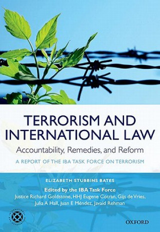 Kniha Terrorism and International Law: Accountability, Remedies, and Reform Elizabeth Stubbins Bates