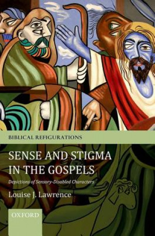 Kniha Sense and Stigma in the Gospels LouiseJ Lawrence