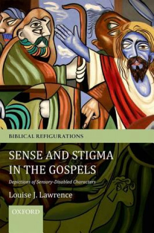 Książka Sense and Stigma in the Gospels LouiseJ Lawrence