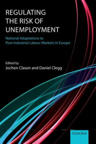 Carte Regulating the Risk of Unemployment Jochen Clasen