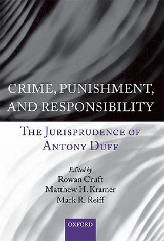 Kniha Crime, Punishment, and Responsibility Rowan Cruft